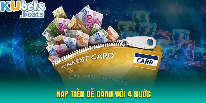 Nạp tiền dễ dàng với 4 bước