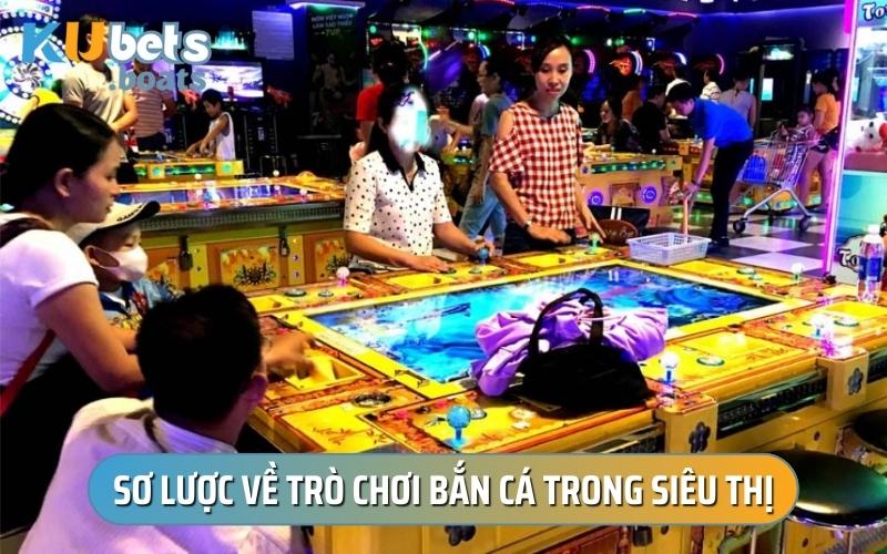 Bắn cá trong siêu thị là hình thức giải trí quen thuộc của giới trẻ Việt