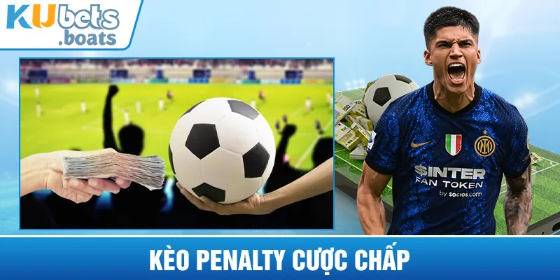 Kèo Penalty cược chấp