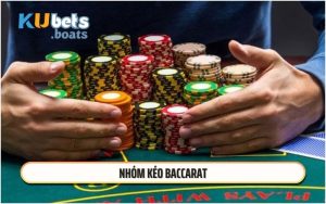 Nhóm Kéo Baccarat